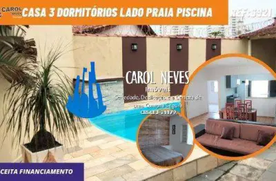 Casa 3 dormitórios lado praia piscina financiamento bancário mongaguá
