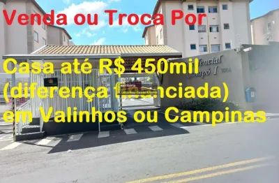 Apartamento venda ou troca por casa em valinhos ou campinas até r$ 450mil volta diferença financiada.