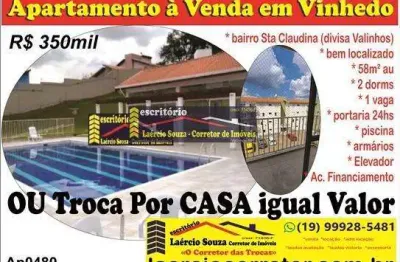 Apartamento venda em vinhedo 2 dorms, 1 vaga, 58m²au - r$ 350.000,00  vende  u troca casa mesmo valor, estuda parcelas