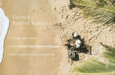 Lote à venda no condomínio estâncias reserva trancoso, praia de itapororoca, porto seguro - ba