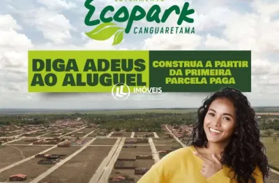Lotes no loteamento ecopark em canguaretama/rn - confira nossas condições de pag