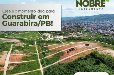 Lotes em guarabira pb - loteamento morada nobre  parcelas que cabem no seu bolso
