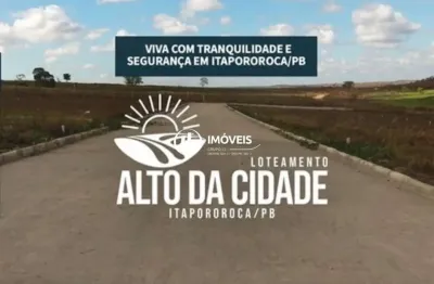 Terrenos  a venda em itapororoca pb loteamento alto da cidade