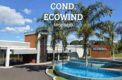Ecowind - Residence - Condomínio fechado Maringá/Pr  - Oportunidade !!!