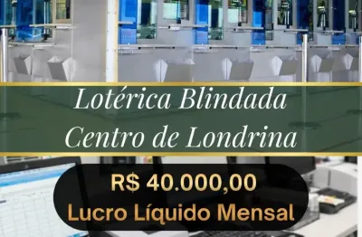 Á venda - R$ 40.000,00 lucro líquido mês - Centro de Londrina - Casa Lotérica