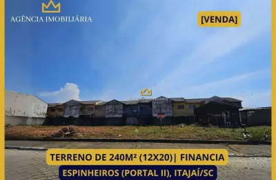 Terreno 240m² (12x20) portal ii espinheiros itajaí/sc, financia