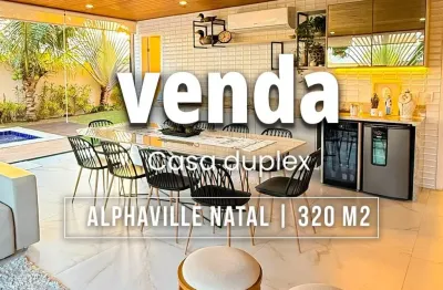 Casa duplex com 320 m2 | 5 suítes | totalmente mobiliada | área gourmet c/ piscina | alphaville natal