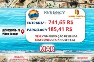 Park beach, o melhor loteamento no litoral do piauí,perfeito para investir.