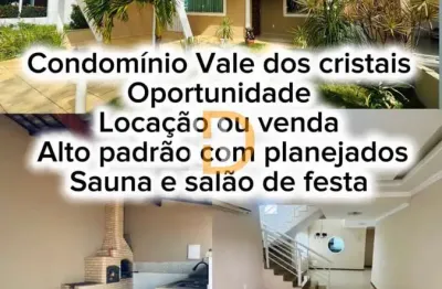 Condomínio Vale dos Cristais - Casa de alto padrão para locação!