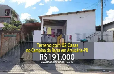 Terreno com 02 casas no campina da barra em araucária-pr  - a venda por r$ 191.000,00