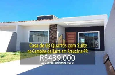 Casa de 03 quartos com suíte no campina da barra em araucária-pr  - a venda por r$439.000,00