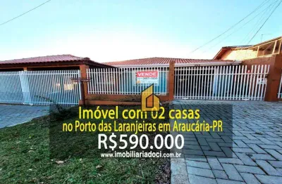 Imóvel com 02 casas no porto das laranjeiras em araucária-pr  - a venda por r$590.000,00