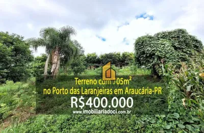 Terreno com 705m² no porto das laranjeiras em araucária-pr  - a venda por r$400,000,00