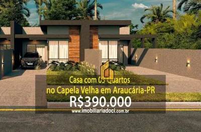 Casa com 03 quartos no capela velha em araucária-pr  - a venda por r$390.000,00