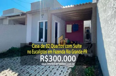Casa de 02 quartos com suíte no eucaliptos em fazenda rio grande-pr  - a venda por r$300.000,00