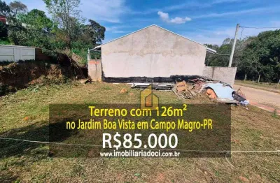 Terreno com 126m² no jardim boa vista em campo magra-pr  - a venda por r$85.000,00