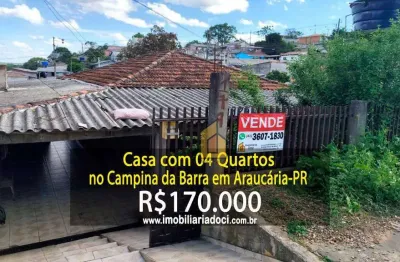 Casa com 04 quartos no campina da barra em araucária-pr  - a venda por r$170.000,00
