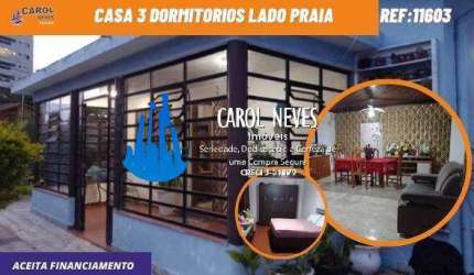 CASA 3 DORMITORIOS LADO PRAIA FINANCIAMENTO BANCARIO MONGAGUA