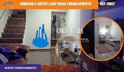 SOBRADO 2 SUITES LADO PRAIA FINANCIAMENTO BANCARIO PRAIA GRANDE
