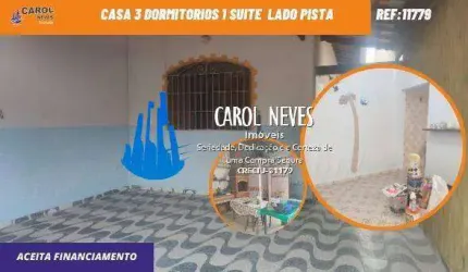 CASA 3 DORMITORIOS 1 SUITE CHURRASQUEIRA LADO PISTA FINANCIAMENTO MONGAGUA