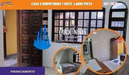 CASA 2 DORMITORIOS 1 SUITE LADO PISTA FINANCIAMENTO MONGAGUA