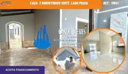 CASA 3 DORMITORIOS SUITE LADO PRAIA FIANCIAMENTO  MONGAGUA