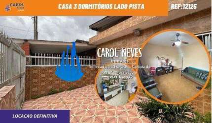 CASA 3 DORMITORIOS LOCACAO DEFINITIVA LADO PISTA MONGAGUA
