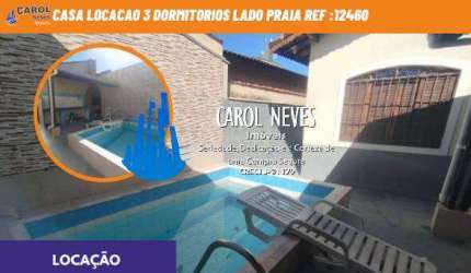 CASA LOCACAO 3 DORMITORIOS LADO PRAIA PISCINA  MONGAGUA