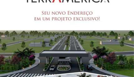 Lançamento Terra América loteamento fechado com terrenos de 200 m² a 458,44 m² de área total