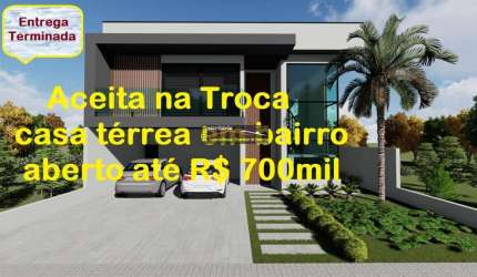 Casa Condomínio à Venda, Residencial Mont`Alcino, Em fase de acabamento, entrega Pronta, Aceita Troca Casa até R$ 700mil