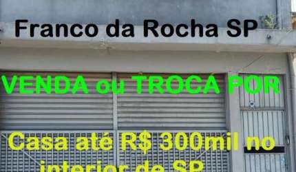 Prédio Comercial À Venda localizado na cidade de Franco da Rocha SP, Aceita permuta imóvel no Interior SP até R$ 300mil