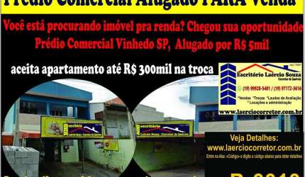 Prédio Comercial Venda, Vinhedo/SP - R$ 890mil (Ótimo para renda Alugado R$ 5mil) Aceita imóvel até R$300mil na troca