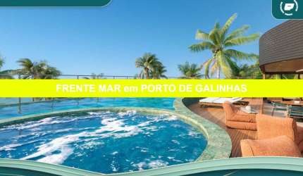 Seu novo FRENTE MAR em PORTO DE GALINHAS. Condições ESPECIAIS de Lançamento. Entrega em FEV/27 Últimas 2 unidades! Marano o seu Paraíso à Beira-Mar!
