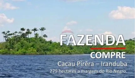 Fazenda à venda, Cacau Pirêra – Iranduba, 279 hectares, margem do Rio Negro – Amazonas