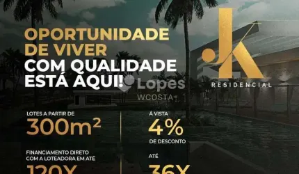 Lançamento JK Residencial - Lotes a partir de 300m²