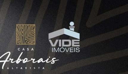 CASA ARBORAIS ALTAVISTA | ALTO PADRÃO | 3/4 SUÍTES | 2/3 VAGAS