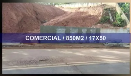 TERRENO COMERCIAL 850M2, 17X50, MUITO BEM LOCALIZADO!