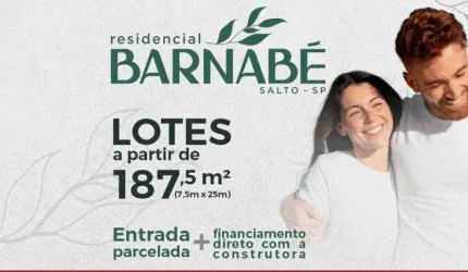 Lotes a partir de 187,5 m2 e Topografia Plana no Residencial Barnabé em Salto/SP