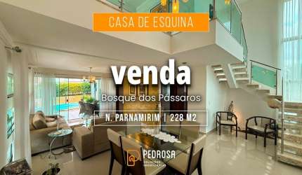 Linda casa duplex com 228m² pronta para morar no bosque dos pássaros em Nova Parnamirim
