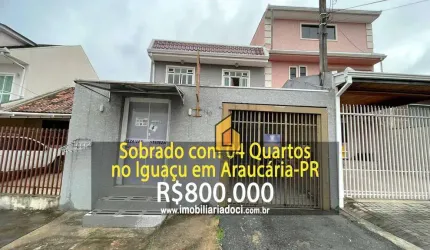 Sobrado com 4 dormitórios à venda, 120 m² por R$ 800.000,00 - Iguaçu - Araucária/PR