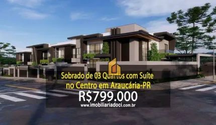 Sobrado de 03 Quartos com Suíte no Centro em Araucária-PR  - A venda por R$799.000,00