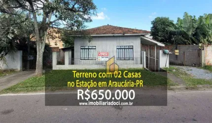 Terreno com 02 Casas no Estação em Araucária-PR  - A venda por R$650.000,00