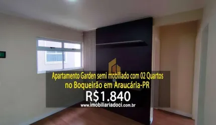 Apartamento Garden semi mobiliado com 02 Quartos no Boqueirão em Araucária-PR  - Locação por R$1.840,00