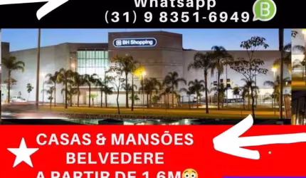 CASA BELVEDERE ? SÓ NÓS TEMOS em LOTE 450m A PARTIR DE1.59M prox BH shopping Nova Lima Vila da Serra