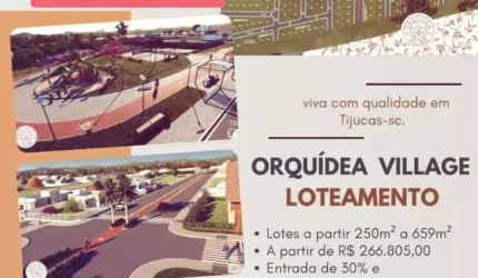 Loteamento Orquidea Village  Tijucas SC