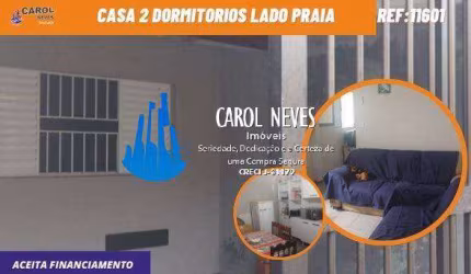 CASA 2 DORMITORIOS LADO PRAIA FINANCIAMENTO BANCARIO MONGAGUA