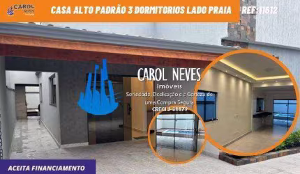 CASA ALTO PADRAO 3 DORMITORIOS LADO PRAIA FINANCIAMENTO BANCARIO ITANHAEM