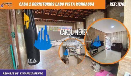 CASA 2 DORMITORIOS LADO PISTA REPASSE FINANCIAMENTO MONGAGUA ITAOCA
