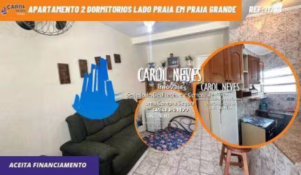 APARTAMENTO 2 DORMITORIOS LADO PRAIA FINANCIAMENTO BANCARIO PRAIA GRANDE