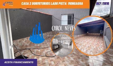 CASA 2 DORMITORIOS LADO PISTA FINANCIAMENTO BANCÁRIO MONGAGUA JUSSARA